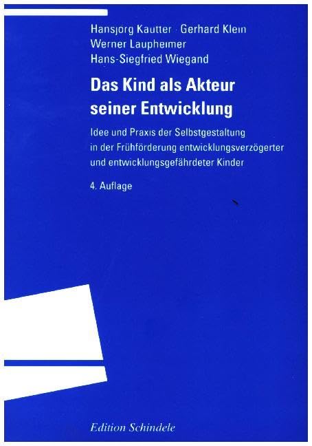 Das Kind als Akteur seiner Entwicklung Education & Training