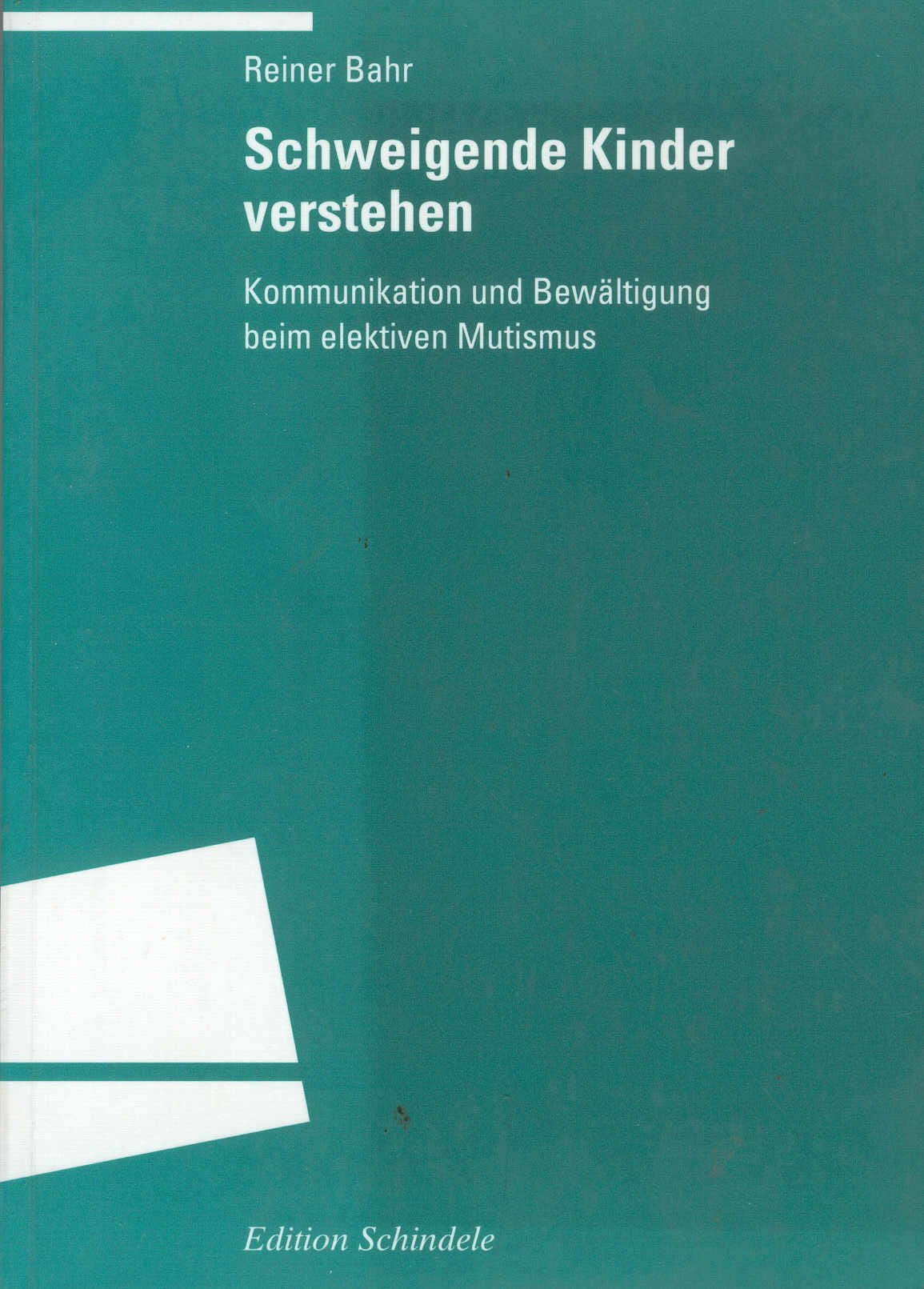 Schweigende Kinder verstehen: Kommunikation und Bewältigung beim elektiven Mutismus (Programm "Edition S") Medicine