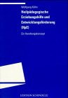 Heilpädagogische Erziehungshilfe: Ein Handlungskonzept (Programm "Edition S") Education & Training