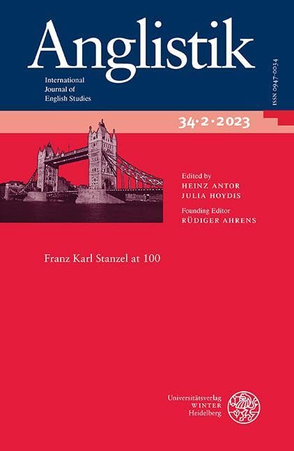 Anglistik. International Journal of English Studies. Volume 34:2 (2023): Special Issue: Franz Karl Stanzel at 100. Focus Editors: Monika Fludernik and Martin Löschnigg Books