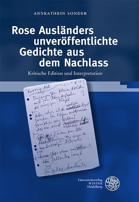 Rose Ausländers unveröffentlichte Gedichte aus dem Nachlass Poetry