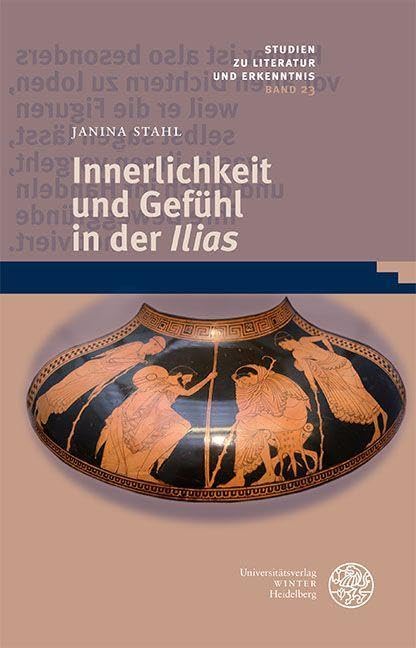 Innerlichkeit und Gefühl in der ,Ilias' Poetry