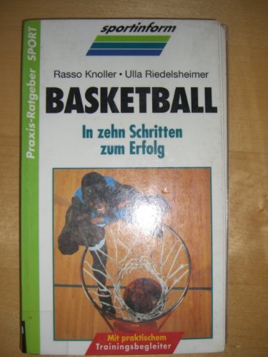 Basketball. In zehn Schritten zum Erfolg Leisure & Fun