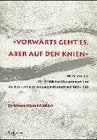Vorwärts geht es, aber auf den Knien: Die Geschichte der christlichen Studentinnen- und Akademikerinnenbewegung in Deutschland 1905-1938 Books