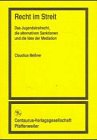 Recht im Streit: Das Jugendstrafrecht, die alternativen Sanktionen und die Idee der Mediation Law