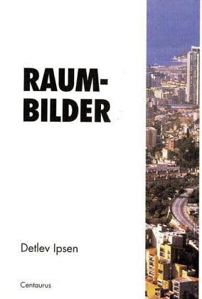 Raumbilder. Kultur und Ökonomie räumlicher Entwicklung Social Sciences