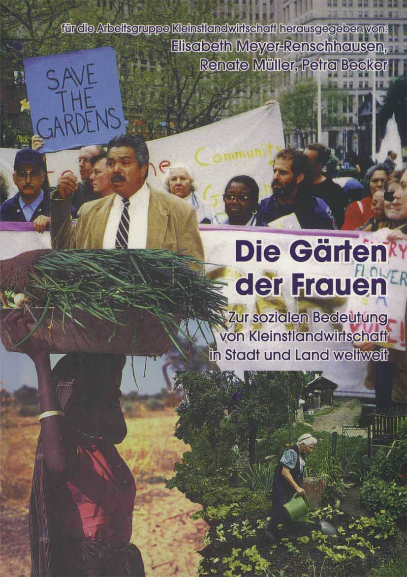 Die Gärten der Frauen: Zur sozialen Notwendigkeit von Kleinstlandwirtschaft in Stadt und Land weltweit (Frauen - Gesellschaft - Kritik, 35, Band 35) Law