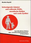 Schweigende Lämmer und reissende Wölfe, moralische Helden und coole Zyniker: Zum öffentlichen Diskurs über "sexuellen Kindesmissbrauch" in Deutschland (Pädagogik und Sozialwissenschaften) Law
