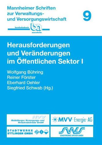 Herausforderungen und Veränderungen im Öffentlichen Sektor I (Mannheimer Schriften zur Verwaltungs- und Versorgungswirtschaft) Law