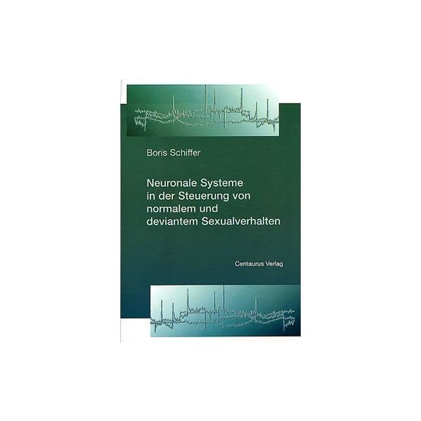 Neuronale Systeme in Der Steuerung Von Normalem Und Deviantem Sexualverhalten (Reihe Psychologie) book