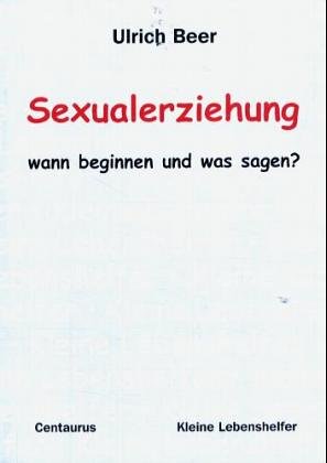 Sexualerziehung - wann beginnen und was sagen? Law