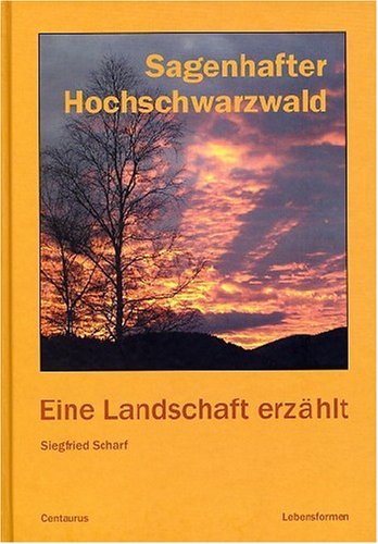 Sagenhafter Hochschwarzwald: Eine Landschaft erzählt Law