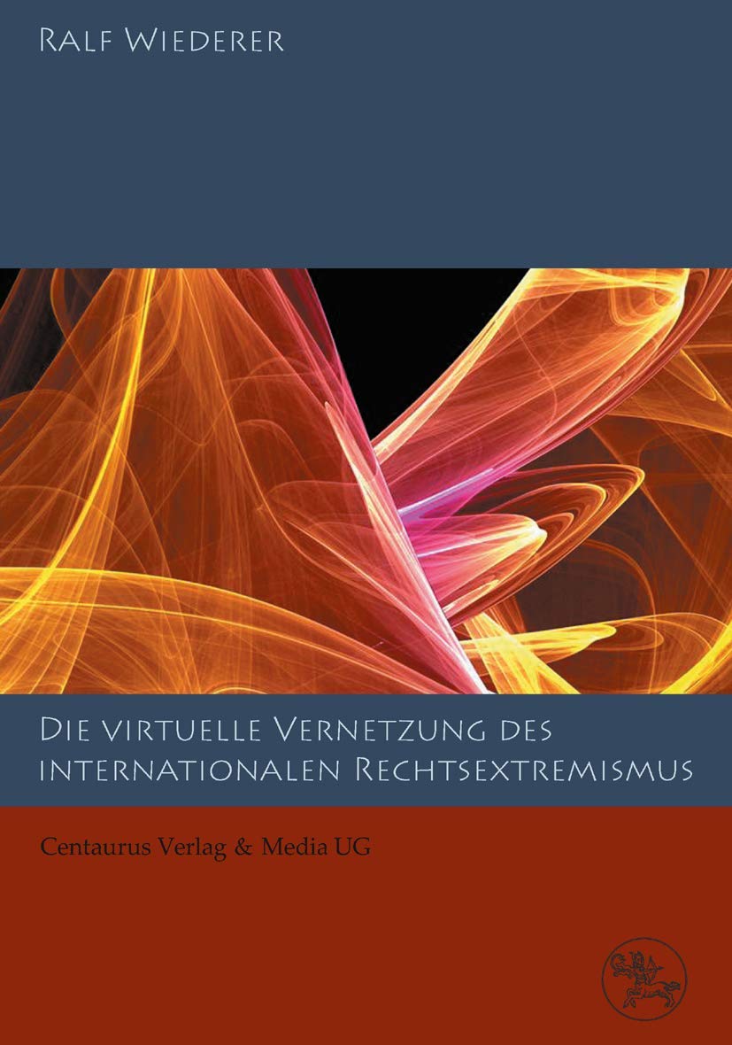 Zur virtuellen Vernetzung des internationalen Rechtsextremismus (Soziale Probleme. Studien und Materialien, Band 4) Law