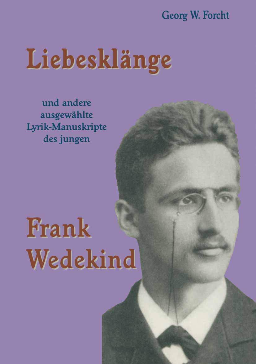 Liebesklänge und andere ausgewählte Lyrik-Manuskripte des jungen Frank Wedekind (Reihe Sprach- und Literaturwissenschaft, Band 38) Law