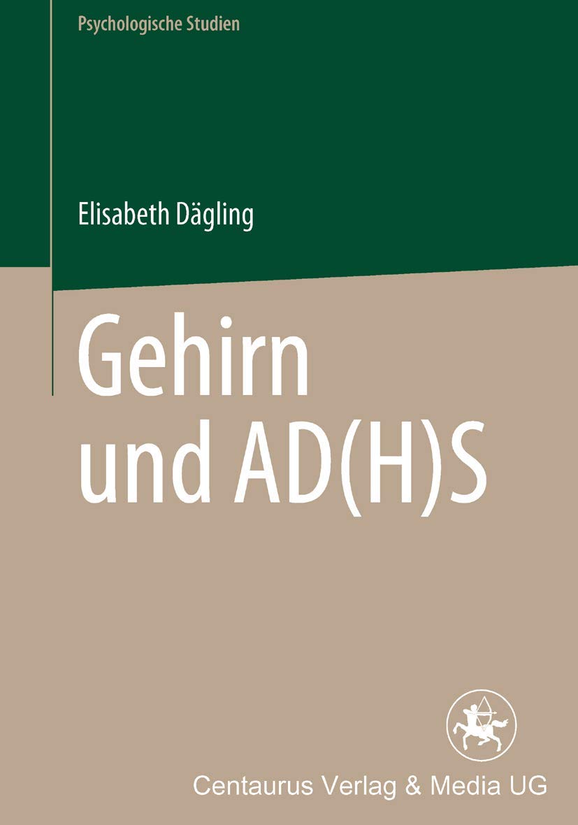 Gehirn und AD(H)S (Psychologische Studien, 2, Band 2) Psychology