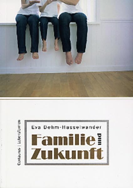 Familie und Zukunft (Lebensformen, Band 51) Law