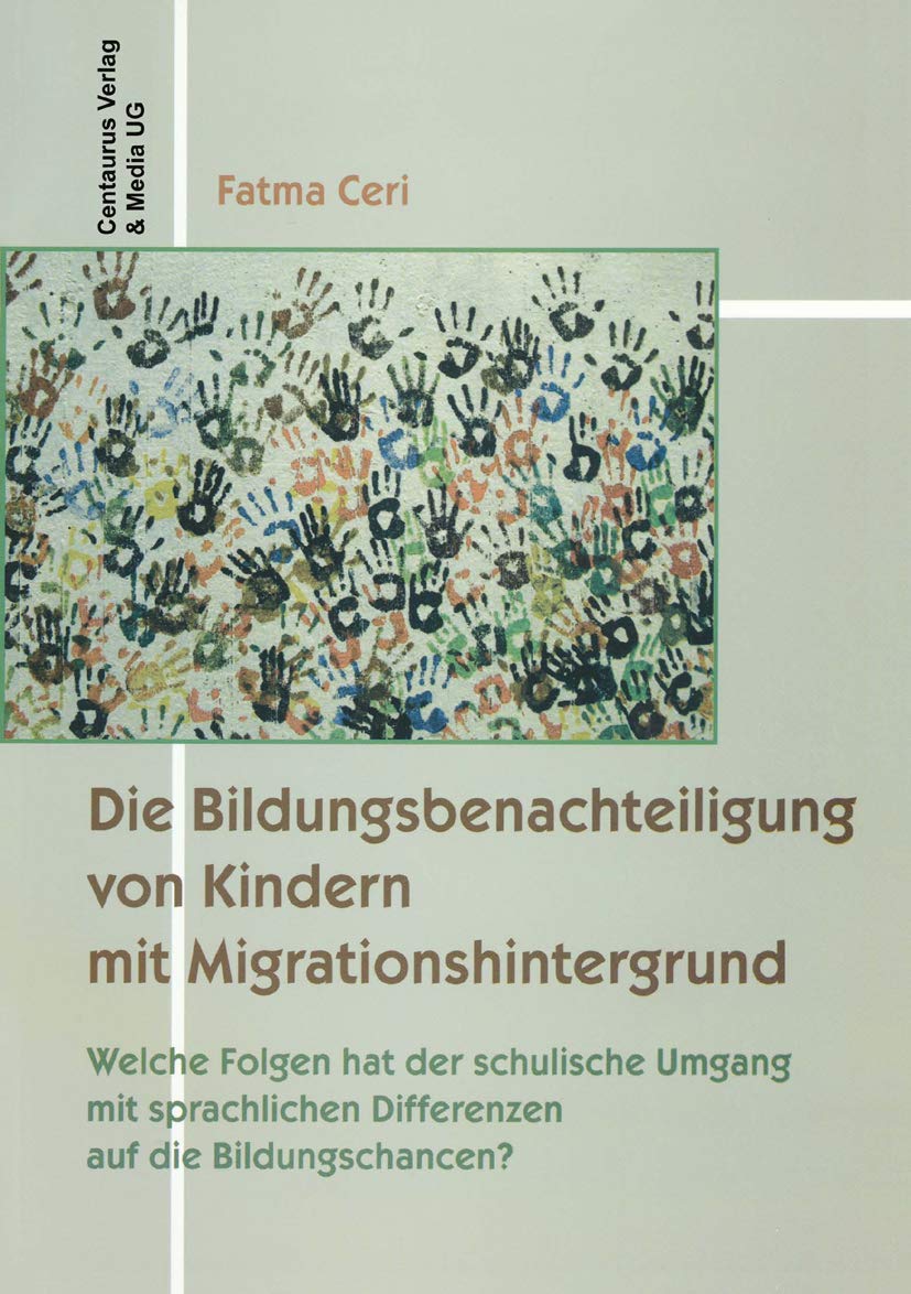Die Bildungsbenachteiligung von Kindern mit Migrationshintergrund Social Sciences