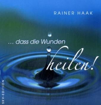 ... dass die Wunden heilen! Lifestyle