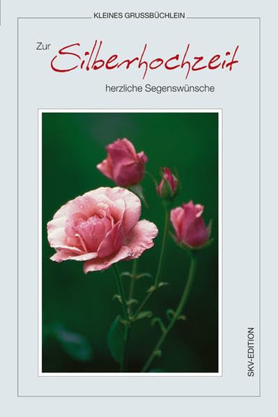 Zur Silberhochzeit herzliche Segenswünsche (Kleine Grussbüchlein) Lifestyle