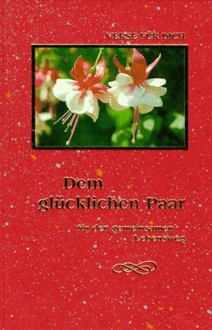 Dem glücklichen Paar für den gemeinsamen Lebensweg. Bibliophile Ausgabe Books