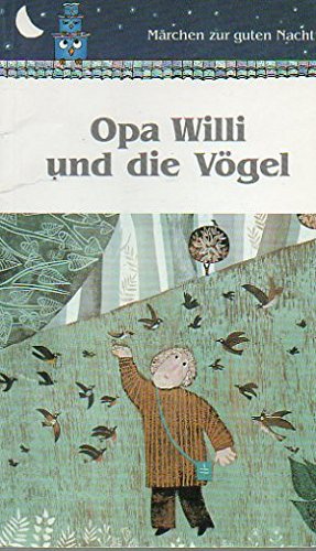 Opa Willi und die Vögel (Märchen zur guten Nacht) Books