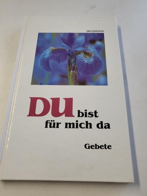 Du bist für mich da: Gebete (Gebetsbücher) Books