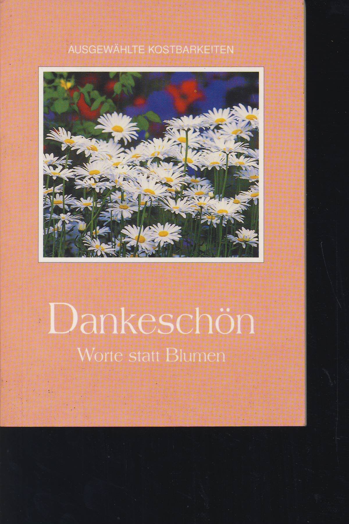 Dankeschön - Worte statt Blumen (Ausgewählte Kostbarkeiten) Books
