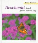 Beschenkt durch jeden neuen Tag (Bild-Text-Bände) Lifestyle