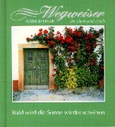 Bald wird die Sonne wieder scheinen (Wegweiser für dich und mich) Lifestyle