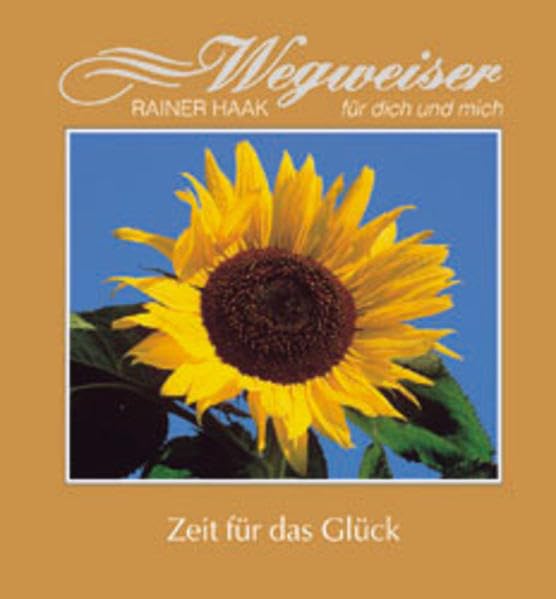 Zeit für das Glück (Wegweiser für dich und mich) Lifestyle