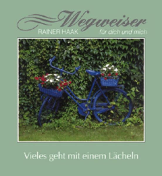 Vieles geht mit einem Lächeln (Wegweiser für dich und mich) Lifestyle