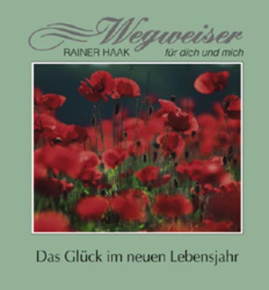 Das Glück im neuen Lebensjahr (Wegweiser für dich und mich) Lifestyle