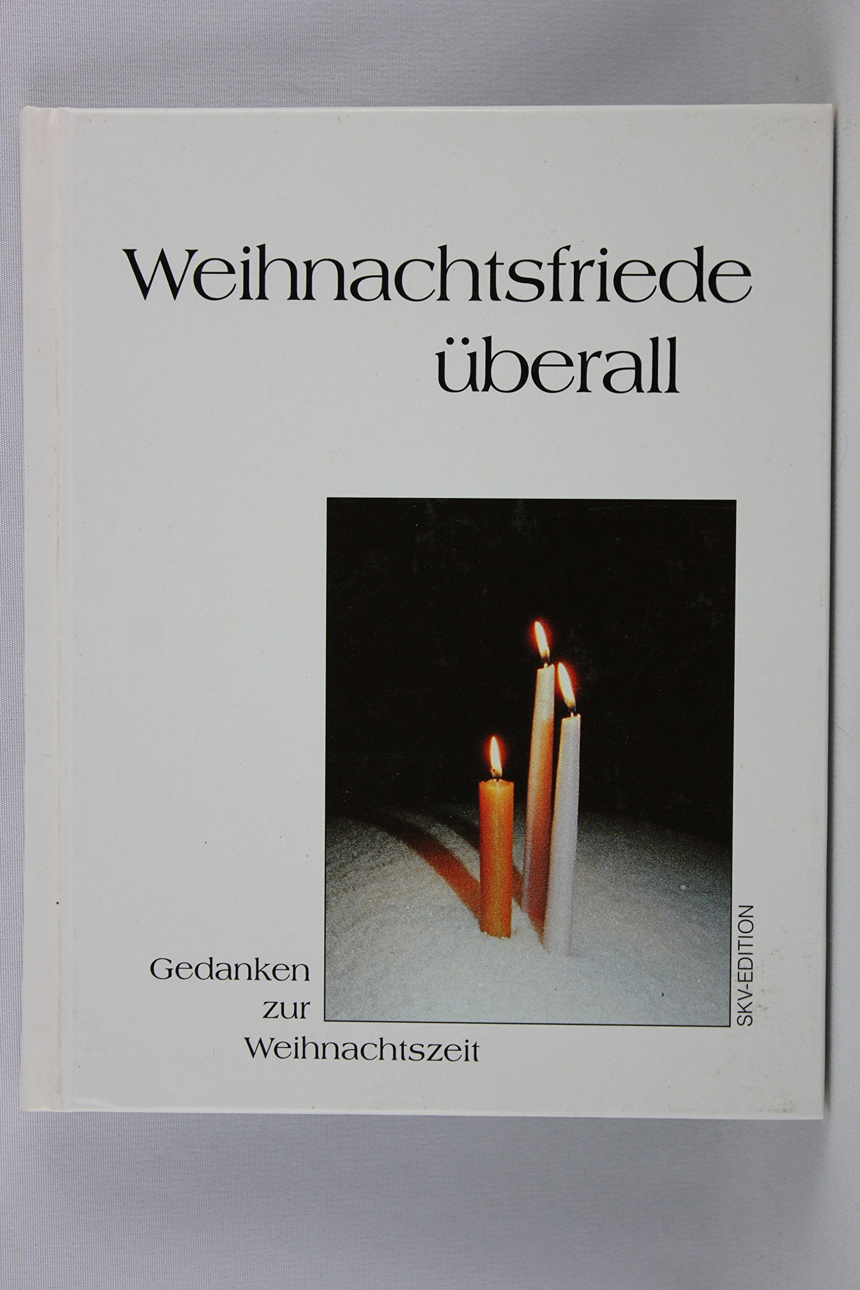 Weihnachtsfriede überall (Gedanken zur Weihnachtszeit) Books