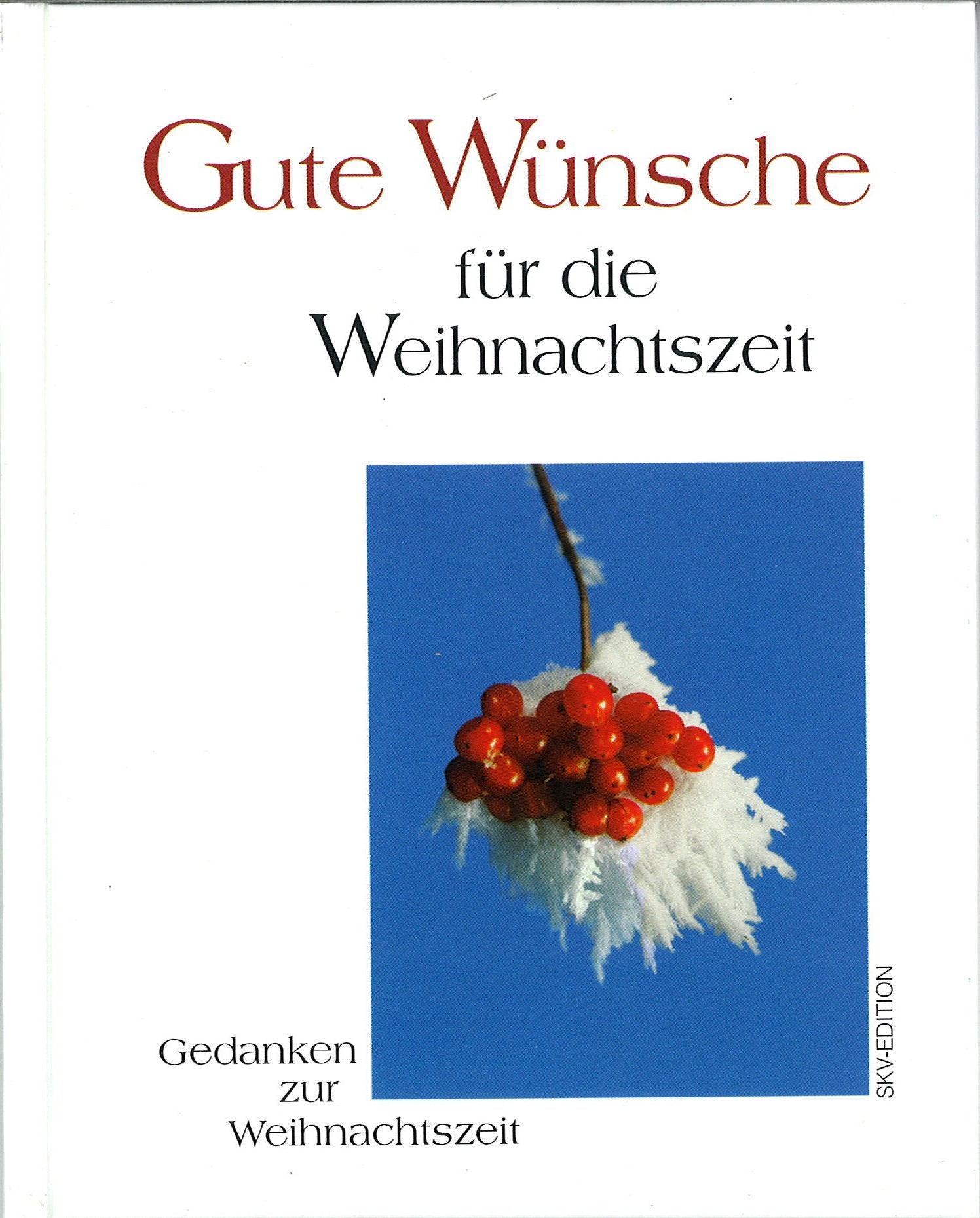 Gute Wünsche für die Weihnachtszeit (Gedanken zur Weihnachtszeit) Books