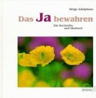 Das Ja bewahren: Ein Hochzeits- und Ehebuch (Bild-Text-Bände) Partnership & Love