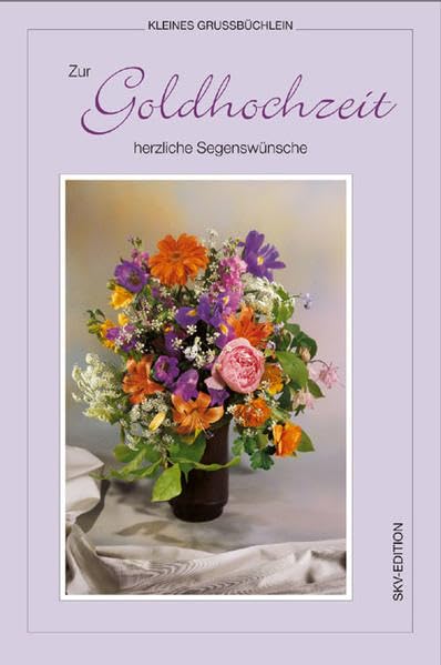 Zur Goldhochzeit herzliche Segenswünsche: Verkaufseinheit (Kleine Grussbüchlein) Lifestyle