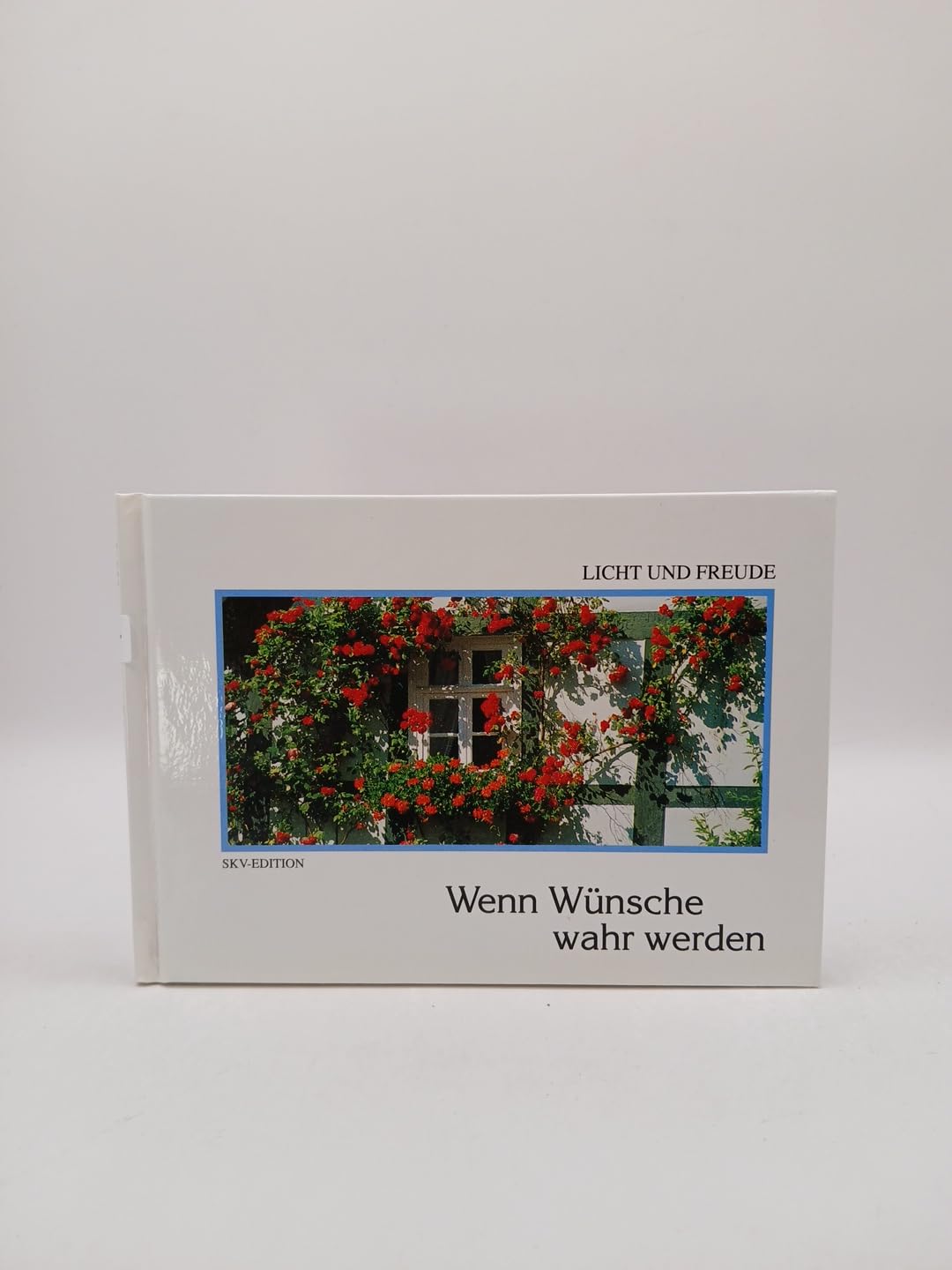 Wenn Wünsche wahr werden (Licht und Freude) Books