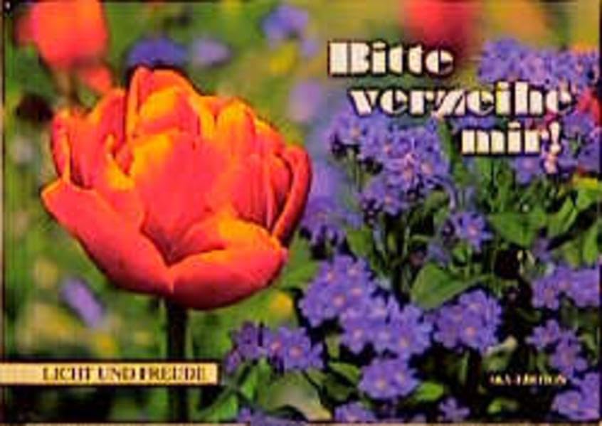 Bitte verzeihe mir! (Licht und Freude) Lifestyle