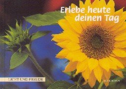 Erlebe heute deinen Tag (Licht und Freude) Lifestyle
