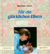 Für die glücklichen Eltern (Persönlich für...) Lifestyle