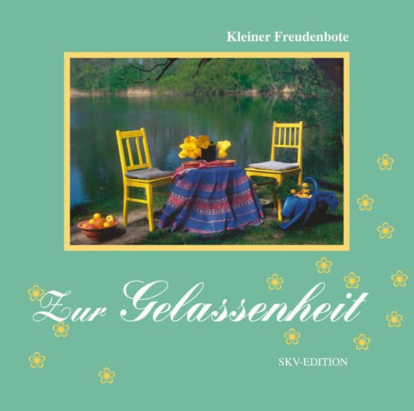 Zur Gelassenheit (Kleiner Freudenbote) Lifestyle