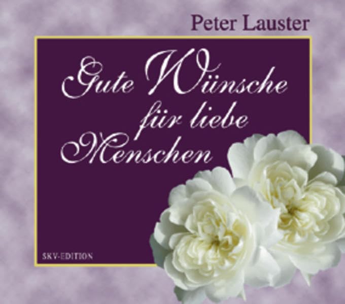 Gute Wünsche für liebe Menschen Lifestyle