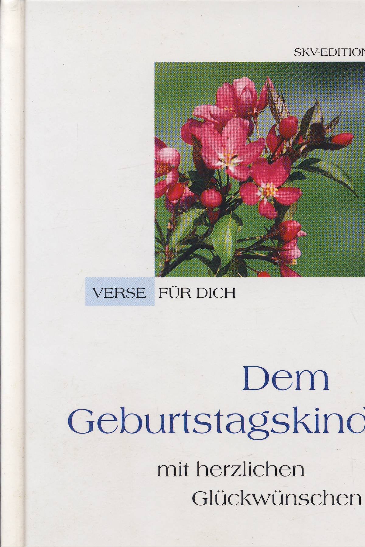Dem Geburtstagskind mit herzlichen Glückwünschen (Verse für dich) Books