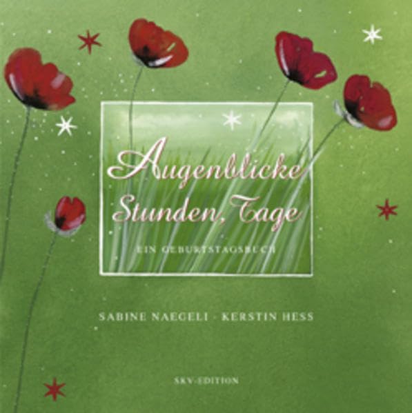 Augenblicke, Stunden, Tage: Ein Geburtstagsbuch Lifestyle