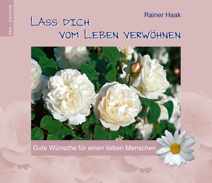 Lass dich vom Leben verwöhnen: Gute Wünsche für einen lieben Menschen Lifestyle