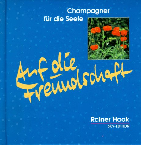 Auf die Freundschaft! (Champagner für die Seele) Lifestyle