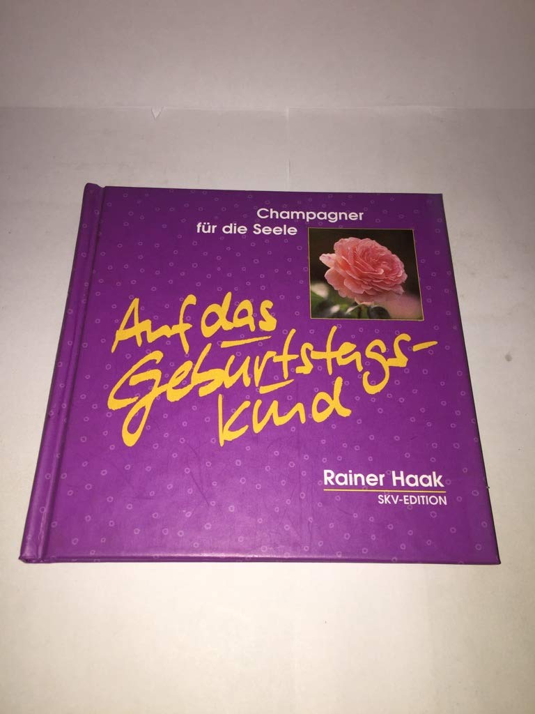 Auf das Geburtstagskind! (Champagner für die Seele) Lifestyle
