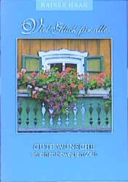 Viel Glück für alles: Gute Wünsche in einer bewegten Zeit Books