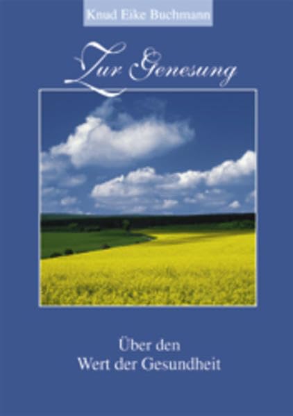 Zur Genesung: Über den Wert der Gesundheit Books