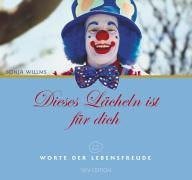 Dieses Lächeln ist für dich: Worte der Lebensfreude Lifestyle